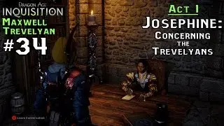 DA: Inquisition [Male Trevelyan] (34) Act 1 - Josephine: Concerning the Trevelyans