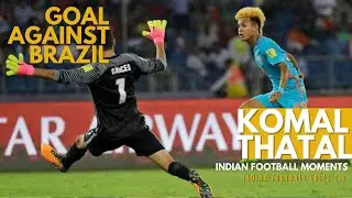 Komal Thatal's Goal Against Brazil - Indian Football Moments #9