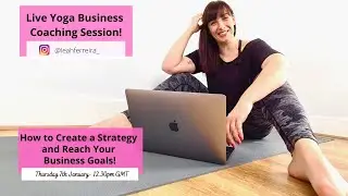 HOW TO ACHIEVE YOUR YOGA BUSINESS GOALS | Start Your Yoga Biz