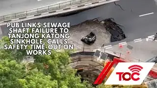 PUB links sewage shaft failure to Tanjong Katong sinkhole, calls safety time-out on works