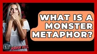 What Is A Monster Metaphor? - The Horror Reel