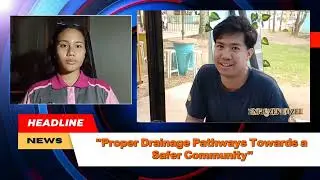 RADIO MAGAZINE|Proper Drainage Pathways Towards a Safer Community 