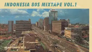 Indonesia 80s Mixtape Vol.1 : Pop/Pop Kreatif/Jazz/Fusion - 03 September 2022