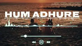 HUM ADHURE /yo yo honey Singh #trending #songs #viral #remix 