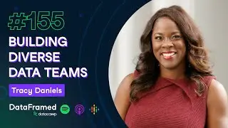 #155 Building Diverse Data Teams with Tracy Daniels, Head of Insights and Analytics at Truist