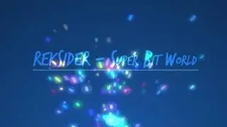 Reksider - Super Bit World