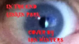 In The End (Cover By: Ian Winters)