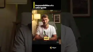 Responsibilities of a Safari Guide