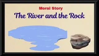 Bedtime Stories For Kids | The River and the Rock | Short Bedtime Stories For Kids |