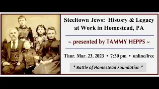 Steeltown Jews: History & Legacy at Work in Homestead, PA