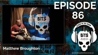 BITS Radio episode 86 - Matthew Broughton