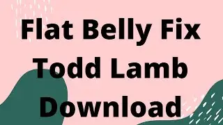 Flat Belly Fix Todd Lamb Download