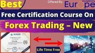 Top Free Certification Course On Forex Trading By Academy Europe | Forex Trading Free Certification