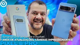 PIXEL 8 PRO | O Smartphone do GOOGLE Tem 7 ATUALIZAÇÕES, Recursos de IA e CÂMERAS INCRÍVEIS!
