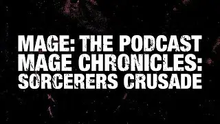Mage Chronicles: Sorcerers Crusade