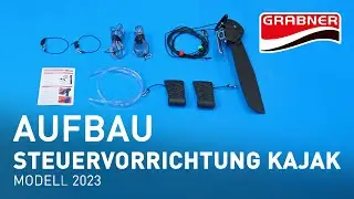 Aufbau &bdquo;Steuervorrichtung Kajak ab 2021&ldquo; (Modell 2023) | Grabner Boote
