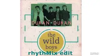 Duran Duran - Wild Boys (rhythMix edit)