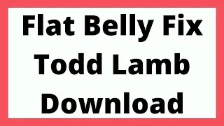 Flat Belly Fix Todd Lamb Download