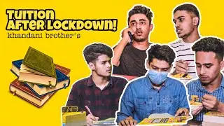 Types of tuition teachers || Part-2 || Tuition after lockdown || Khandani Brother's