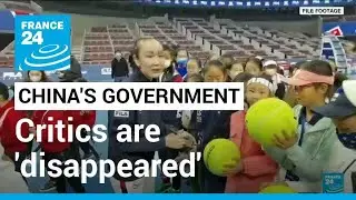 How critics of China&rsquo;s government are &lsquo;disappeared&rsquo; from public view &bull; FRANCE 24 English