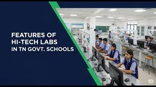 FEATURES OF HI-TECH LABS IN TN GOVT. SCHOOLS