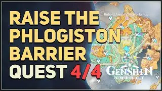 Raise the Phlogiston barrier Genshin Impact All 4/4