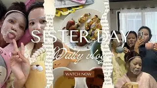 Simple day: going mela, self care, sisters time 