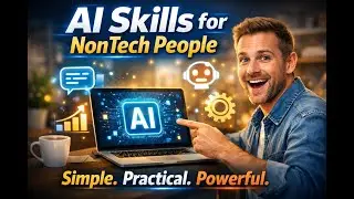 AI Skills for Non Tech People: Simple, Practical, Powerful