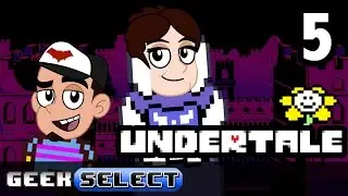 Undertale #5 | MOM FIGHT! | Geek Select w/ Red Nebula Studios
