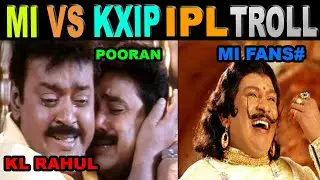 MI vs KXIP IPL 2020 TROLL | IPL 2020 HIGHLIGHTS | IPL TROLL TAMIL | SORRY BRO TROLL