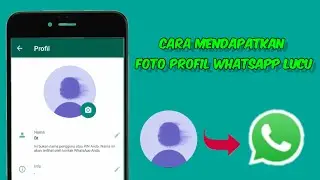 Cara mendapatkan foto profil WhatsApp lucu
