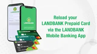 How to reload/cash-in your LANDBANK Prepaid Card via the LANDBANK Mobile Banking App