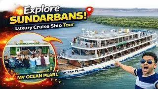 Explore Sundarban&rsquo;s 1st Catamaran Luxury Ship | Inside MV Ocean Pearl | Ultimate Cruise Tour