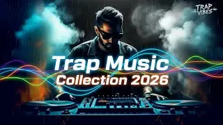 Trap Vibes || 🔥 Trap Music Collection 2026 🔊