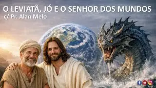 O Leviat&atilde;, J&oacute; e o Senhor dos Mundos