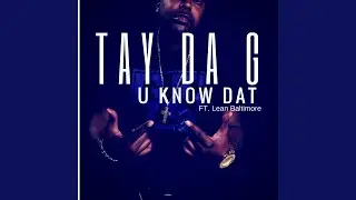 U Know Dat (feat. Lean Baltimore)