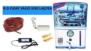 R.O water filter mai float valve kaise lgyea. float wall water filter full connection