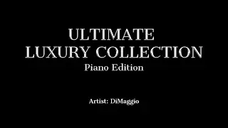 Robin DiMaggio | Ultimate Luxury Collection - Piano Edition  | Frequency 4