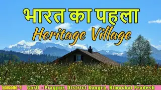 EP 1 I History of India's First Heritage Village I Himachal Pradesh I #ArastaCreations