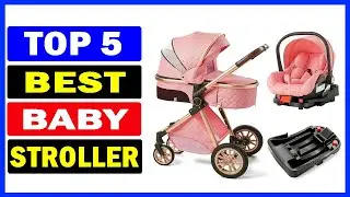 Top 5 Best Baby Strollers Of 2025
