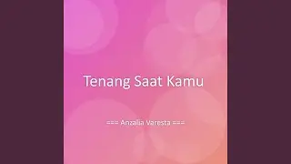 Tenang Saat Kamu