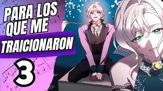 🔺3 / HA CAIDO UNO M&Aacute;S 💀 /PARA AQUELLOS QUE ME TRAICIONARON | RESUMEN MANHWA