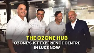 Ozone Opens Its 1st Experience Centre