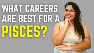What careers are best for a Pisces?- Pisces jobs horoscope
