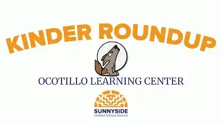Kinder Roundup: Ocotillo Learning Center