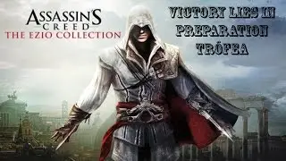 Assassin's Creed Ezio Collection AC II. - Victory Lies In Preparation tr&oacute;fea