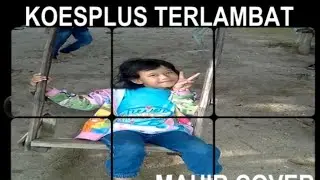 Terlambat Koes Plus Vocal Mahir.