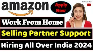 Amazon Hiring for SPS ( Selling Partner Support ) || All India Hiring || Work From Home Jobs || 2024