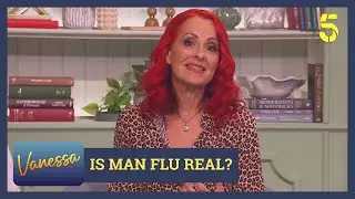 Is man flu real? Feat. Joanna Jensen, Carrie Grant & Lizzie Cundy | Vanessa