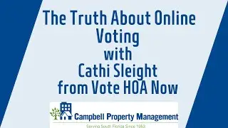 The Truth About Online Voting with Cathi Sleight from Vote HOA Now - Campbell Property Management